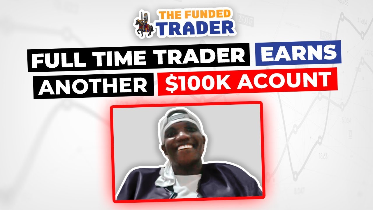 Funded Trader Earns 100K Account